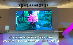 màn hình led hội trường là gì